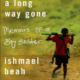 A Long Way Gone: Memoirs of a Boy Soldier PDF