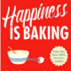 Happiness Is Baking PDF